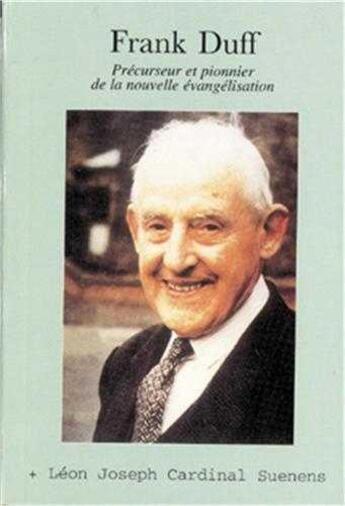 Couverture du livre « Franck duff, precurseur et pionnier de la nouvelle evangelisation » de Leon-Joseph Suenens aux éditions Fiat