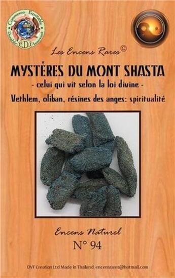 Couverture du livre « Encens rares : mysteres du mont shasta - celui qui vit selon la loi divine - spiritualite - 25 gr » de  aux éditions Dg-exodif