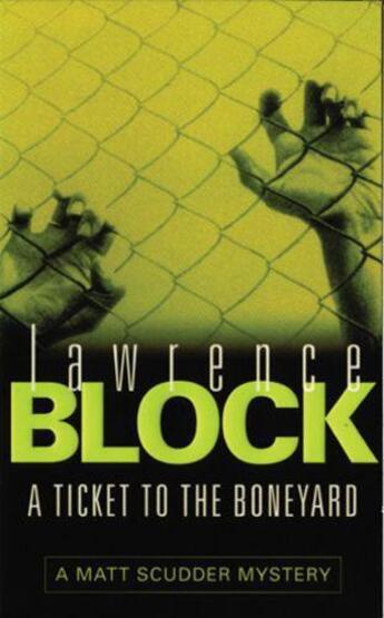 Couverture du livre « TICKET TO THE BONEYARD » de Lawrence Block aux éditions Orion Digital