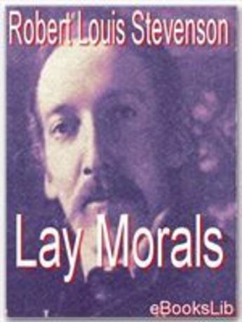 Couverture du livre « Lay Morals » de Robert Louis Stevenson aux éditions Ebookslib