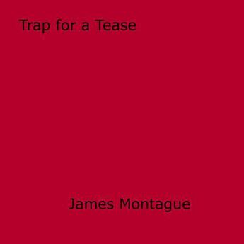 Couverture du livre « Trap for a Tease » de James Montague aux éditions Epagine