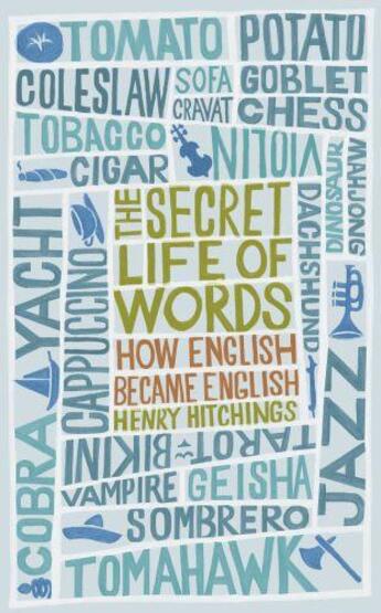 Couverture du livre « The Secret Life of Words » de Hitchings Henry aux éditions Murray John Digital