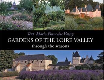 Couverture du livre « Gardens of the loire valley » de Valery M F aux éditions Acc Art Books