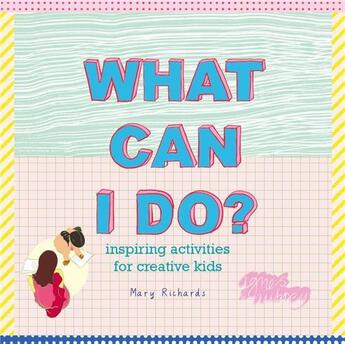 Couverture du livre « What can i do? inspiring activities for creative kids /anglais » de  aux éditions Thames & Hudson