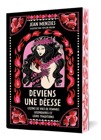 Couverture du livre « Deviens une déesse : Mythes et leçons de vies de femmes légendaires » de Jean Menzies et Taylor Dolan aux éditions Le Lotus Et L'elephant