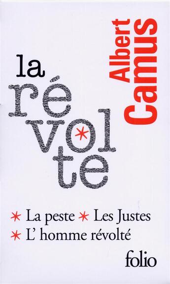 Couverture du livre « La révolte : la peste, les justes, l'homme révolté (coffret) » de Albert Camus aux éditions Folio