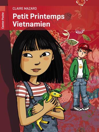 Couverture du livre « Le petit printemps vietnamien » de Claire Mazard aux éditions Pere Castor