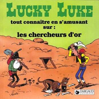 Couverture du livre « Lucky Luke - tout connaître en s'amusant T.10 ; les chercheurs d'or » de Rene Goscinny et Morris aux éditions Dargaud