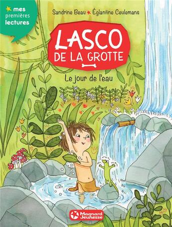 Couverture du livre « Lasco de la grotte Tome 4 : le jour de l'eau qui court » de Sandrine Beau et Eglantine Ceulemans aux éditions Magnard