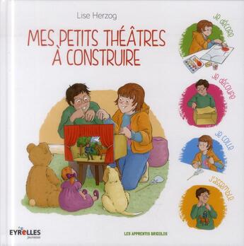 Couverture du livre « Mes petits théâtres à construire » de Bruno Herzog aux éditions Eyrolles