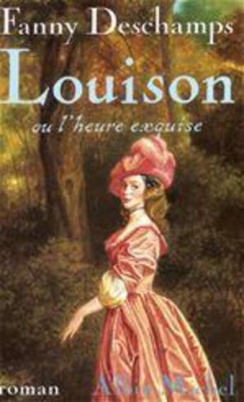 Couverture du livre « Louison ou l'heure exquise » de Fanny Deschamps aux éditions Albin Michel