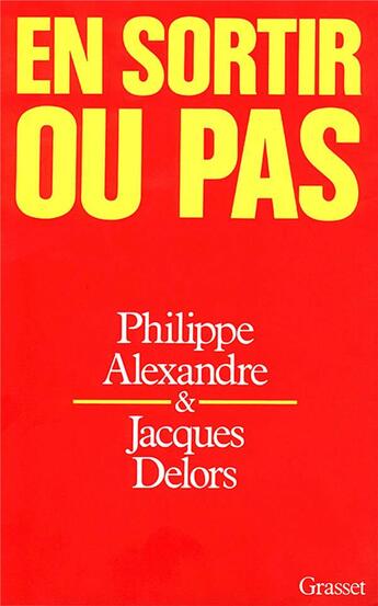 Couverture du livre « En sortir ou pas » de Philippe Alexandre et Delors/Jacques aux éditions Grasset