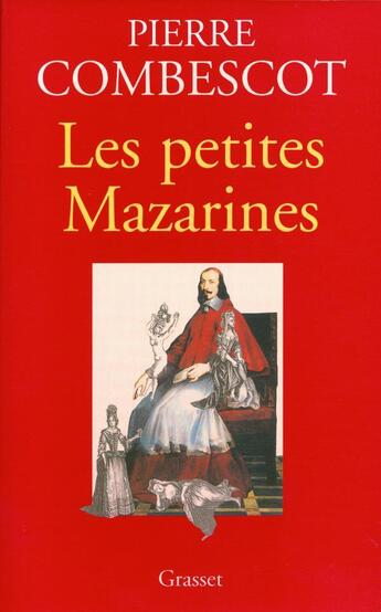 Couverture du livre « Les petites Mazarines » de Pierre Combescot aux éditions Grasset