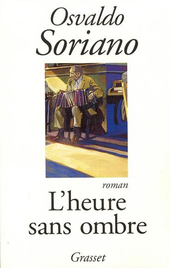 Couverture du livre « L'heure sans ombre » de Osvaldo Soriano aux éditions Grasset