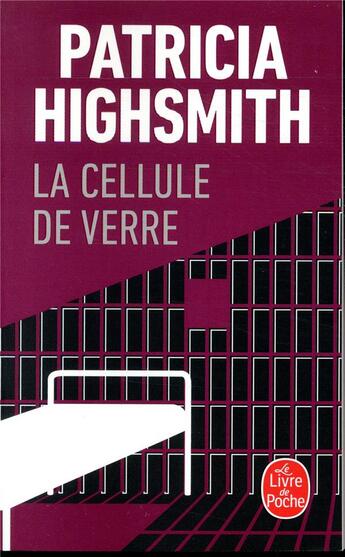 Couverture du livre « La cellule de verre » de Patricia Highsmith aux éditions Le Livre De Poche