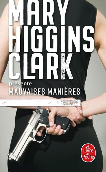 Couverture du livre « Mauvaises manières » de Mary Higgins Clark aux éditions Le Livre De Poche