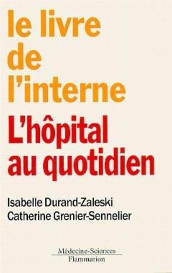 Couverture du livre « L'hôpital au quotidien » de Isabelle Durand-Zaleski et François Lemaire et Catherine Grenier-Sennelier aux éditions Lavoisier Medecine Sciences