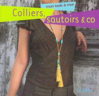 Couverture du livre « Colliers, sautoirs & co » de Elodie Piveteau aux éditions Solar