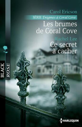 Couverture du livre « Les brumes de Coral Cove ; ce secret à cacher » de Carol Ericson et Rachel Lee aux éditions Harlequin