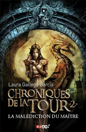 Couverture du livre « Chroniques de la tour t.2 ; la malédiction du maître » de Laura Gallego-Garcia aux éditions J'ai Lu