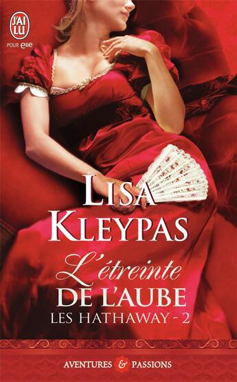 Couverture du livre « Les Hathaway Tome 2 : l'étreinte de l'aube » de Lisa Kleypas aux éditions J'ai Lu