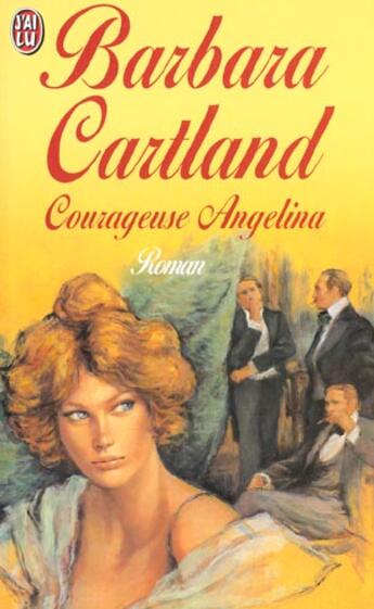 Couverture du livre « Courageuse angelina » de Barbara Cartland aux éditions J'ai Lu