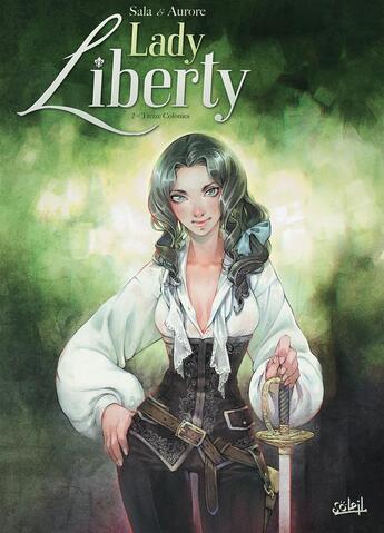 Couverture du livre « Lady Liberty Tome 2 : treize colonies » de Aurore et Jean-Luc Sala aux éditions Soleil