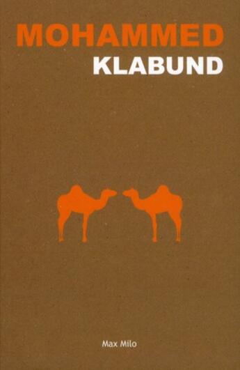 Couverture du livre « Mohammed ; le roman d'un prophète » de Klabund aux éditions Max Milo