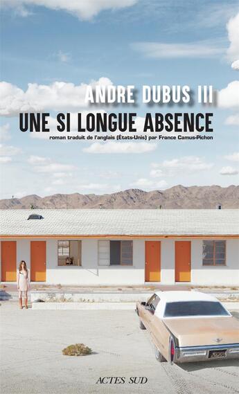 Couverture du livre « Une si longue absence » de Andre Dubus Iii aux éditions Actes Sud