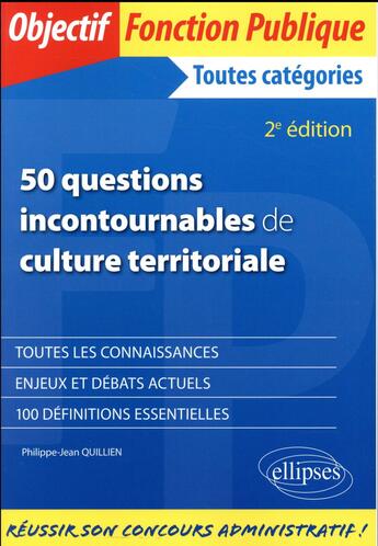 Couverture du livre « 50 questions incontournables de culture territoriale (2e édition) » de Philippe-Jean Quillien aux éditions Ellipses