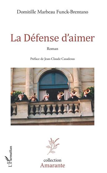 Couverture du livre « La défense d'aimer » de Funck Brenta Marbeau aux éditions L'harmattan