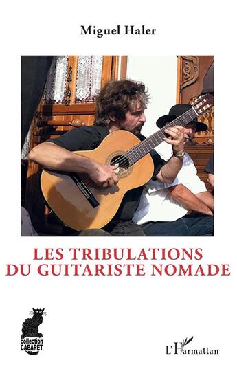 Couverture du livre « Les tribulations du guitariste nomade » de Miguel Haler aux éditions L'harmattan