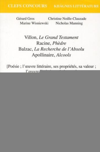 Couverture du livre « Poésie, l'oeuvre littéraire, ses propriétés, sa valeur ; l'oeuvre littéraire et le lecteur ; le grand testament, de Villon ; Phèdre, de Racine ; la recherche de l'absolu, de Balzac ; alcools, d'Appolinaire » de  aux éditions Atlande Editions