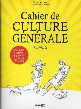 Couverture du livre « Cahier de culture générale t.2 » de Cedric Hernandez aux éditions Editions Esi