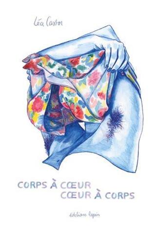 Couverture du livre « Corps à coeur, coeur à corps » de Lea Castor aux éditions Lapin