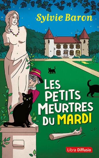 Couverture du livre « Les petits meurtres du mardi » de Sylvie Baron aux éditions Libra Diffusio