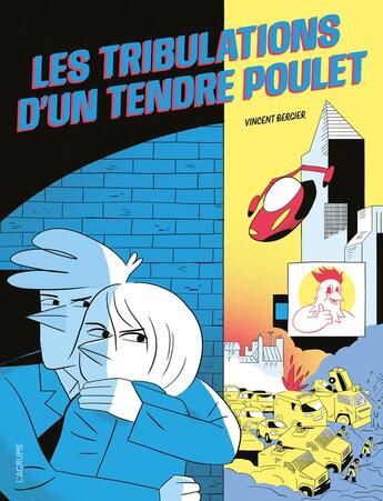 Couverture du livre « Les tribulations d'un tendre poulet » de Vincent Bergier aux éditions L'agrume