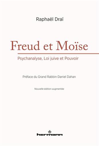 Couverture du livre « Freud et Moïse ; psychanalyse, loi juive et pouvoir » de Raphael Drai aux éditions Hermann