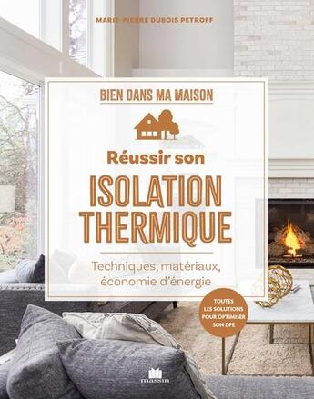 Couverture du livre « Réussir son isolation thermique : Préserver la chaleur et économiser l'énergie » de Marie-Pierre Dubois-Petroff aux éditions Massin