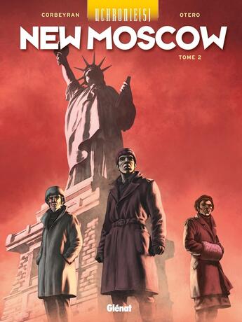 Couverture du livre « Uchronie[s] - New Moscow Tome 2 » de Eric Corbeyran et Nicolas Otero aux éditions Glenat