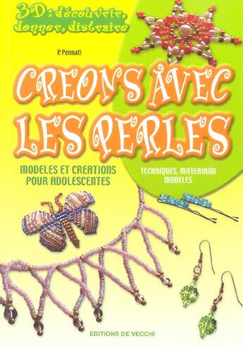 Couverture du livre « Creons avec les perles ; modeles et creations pour adolescentes » de P Pennati aux éditions De Vecchi