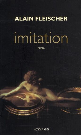 Couverture du livre « Imitation » de Alain Fleischer aux éditions Actes Sud