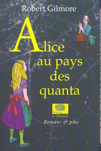 Couverture du livre « Alice au pays des quanta » de Robert Gilmore aux éditions Le Pommier