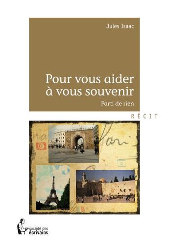 Couverture du livre « Pour vous aider a vous souvenir » de Jules Issac aux éditions Societe Des Ecrivains