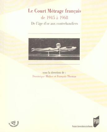 Couverture du livre « Court metrage francais de 1945 a 1968 » de Pur aux éditions Pu De Rennes