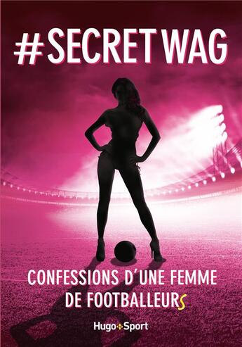 Couverture du livre « # secret wag » de Anonyme aux éditions Hugo Sport