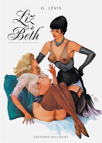 Couverture du livre « Liz et Beth » de G Levis aux éditions Delcourt