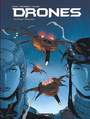 Couverture du livre « Drones Tome 2 ; post-trauma » de Sylvain Runberg et Louis aux éditions Lombard