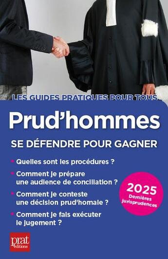 Couverture du livre « Prud'hommes : Se défendre pour gagner (édition 2025) » de Brigitte Vert et Juliette Pappo aux éditions Prat Editions