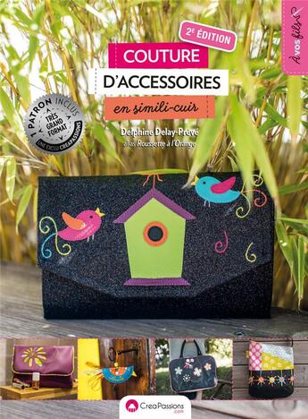 Couverture du livre « Couture d'accessoires en simili-cuir » de Delphine Delay-Preve aux éditions Creapassions.com